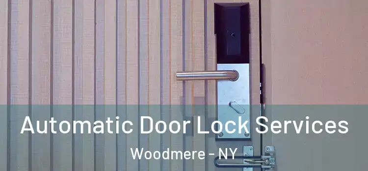  Automatic Door Lock Services Woodmere - NY
