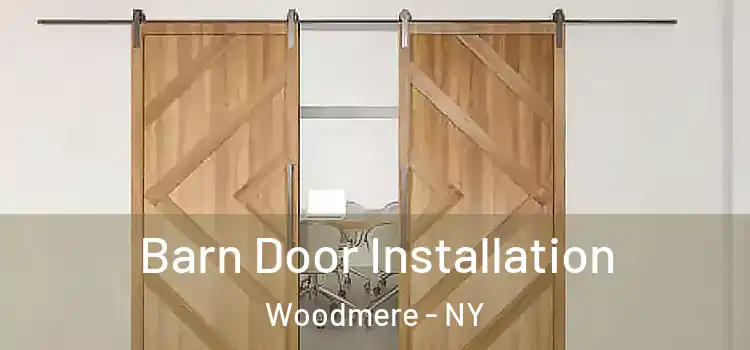  Barn Door Installation Woodmere - NY