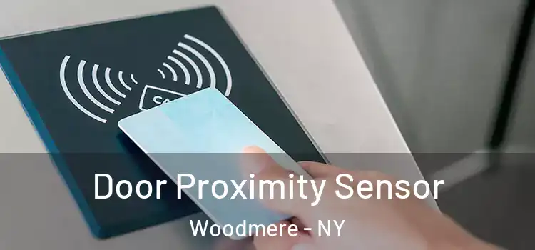  Door Proximity Sensor Woodmere - NY