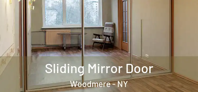  Sliding Mirror Door Woodmere - NY